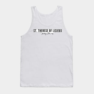 St. Therese of Lisieux pray for us Tank Top